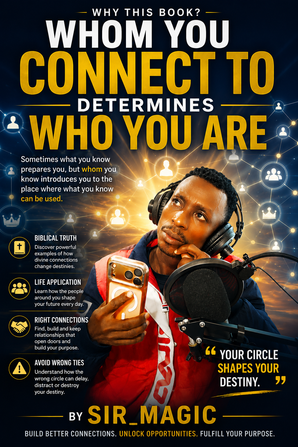 Whom You Connect to Determines Who You Are